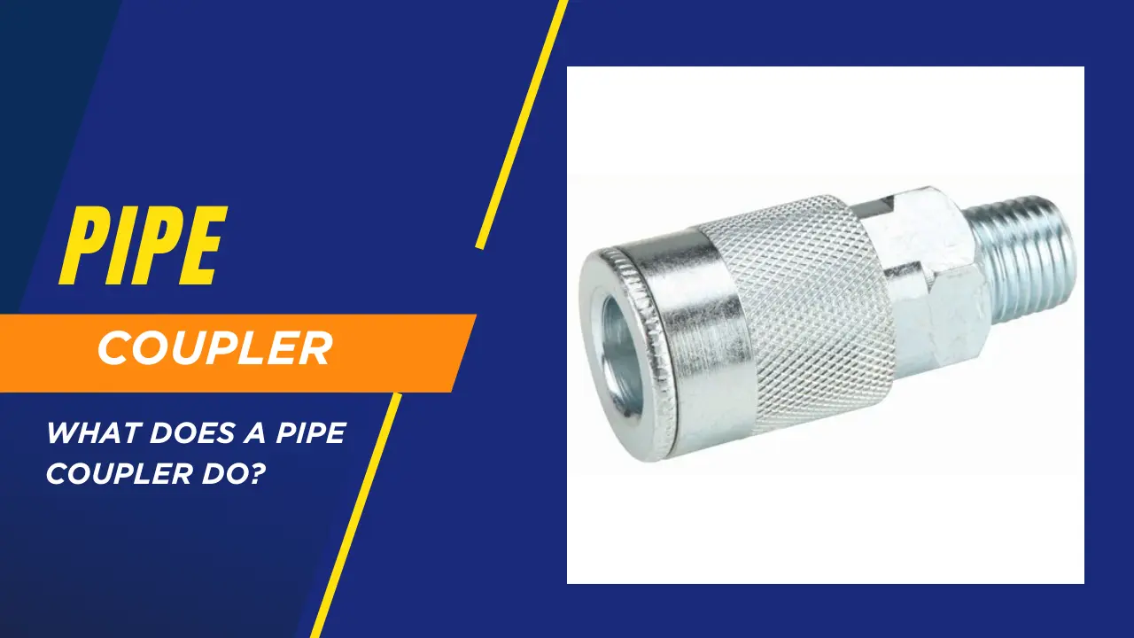 You are currently viewing What Does a Pipe Coupler Do? Complete Guide to Pipe Coupling in Plumbing and Industrial Systems